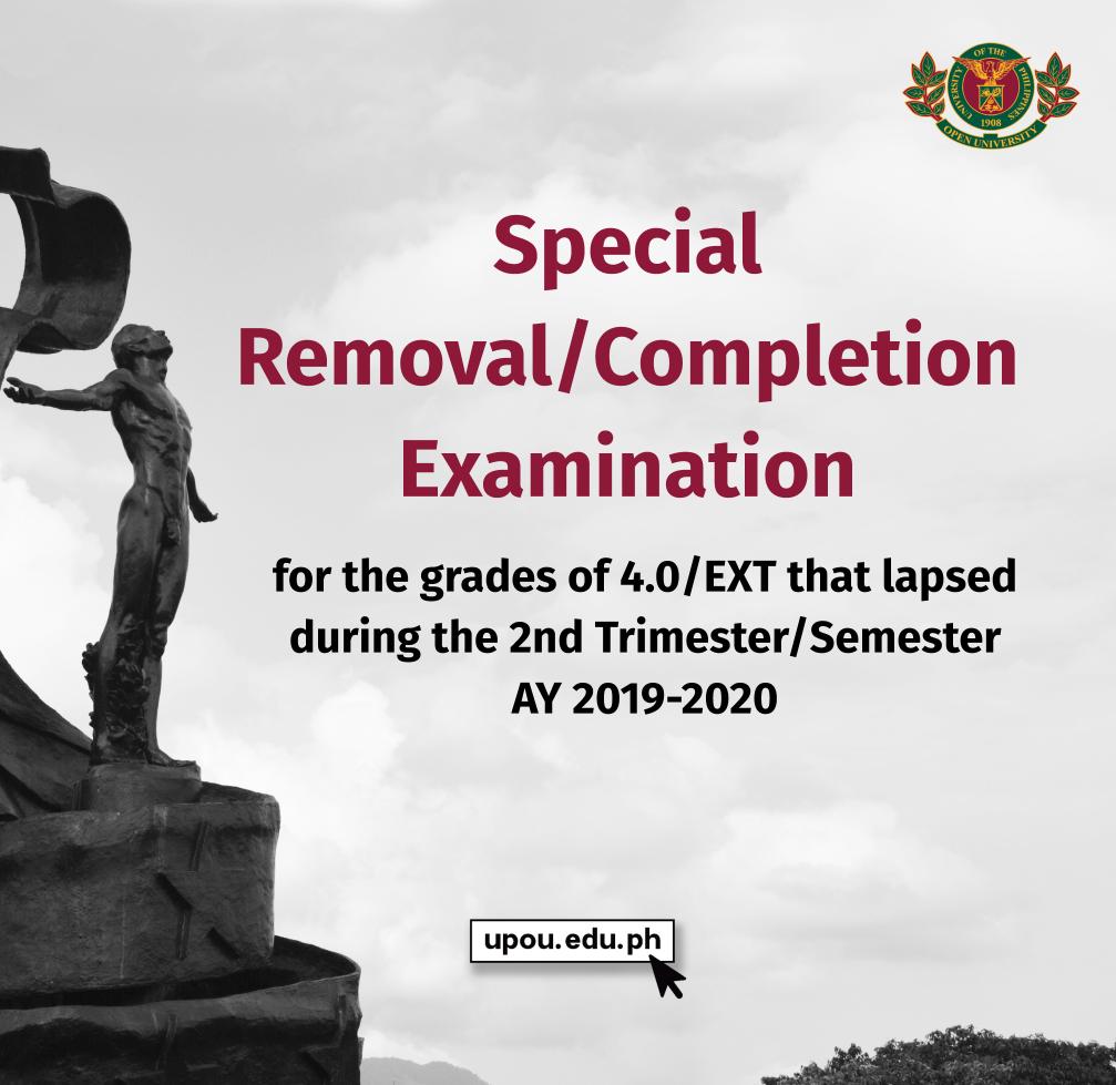 Special Removal/Completion Examination for the grades of 4.0/EXT that lapsed during the 2nd Trimester/Semester AY 2019-2020