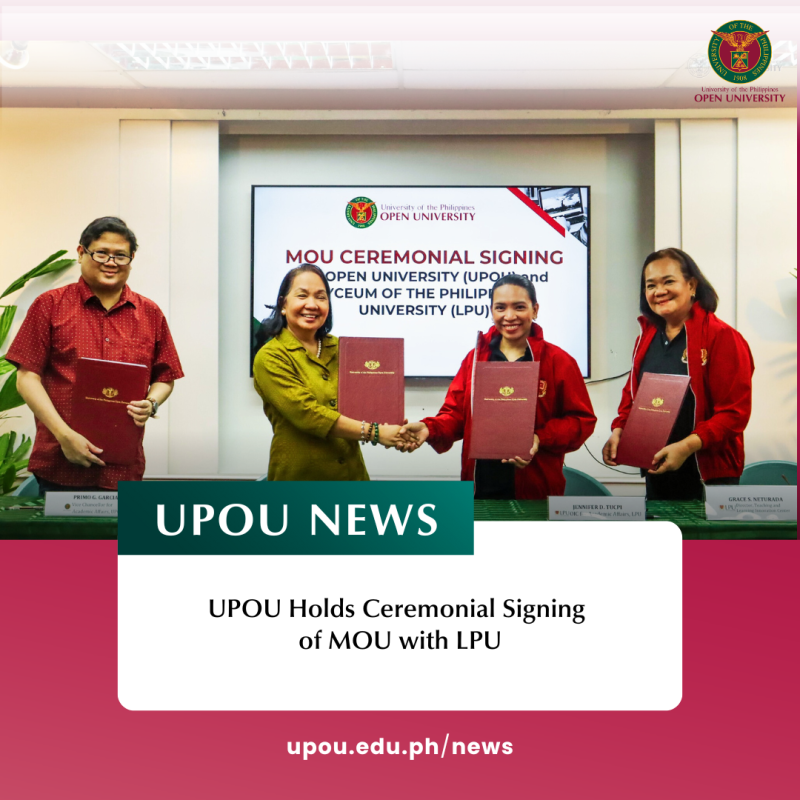 UPOU Holds Ceremonial Signing of MOU with LPU