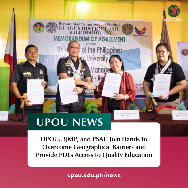 UPOU, BJMP, and PSAU Join Hands to Overcome Geographical Barriers and Provide PDLs Access to Quality Education