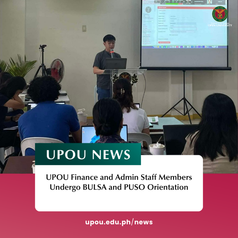 UPOU Finance and Admin Staff Members Undergo BULSA and PUSO Orientation