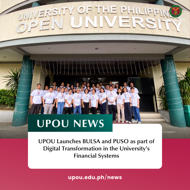 UPOU Launches BULSA and PUSO as part of Digital Transformation in the University’s Financial Systems