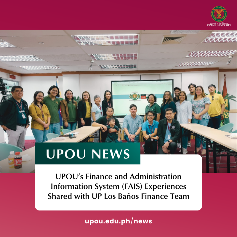 UPOU’s Finance and Administration Information System (FAIS) Experiences Shared with UP Los Banos Finance Team